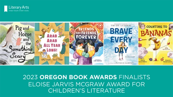 Compilation of cover images of the five finalists for the 2023 Oregon Book Awards in Children's Literature.